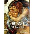 Michelangelo: the Painter by Valerio Mariani; Michelangelo Buonarroti