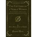 The Letters of a Noble Woman: Mrs. La Touche of...