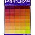 Forty Days Plus Three