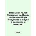 Wiazemsky J. From Leonardo da Vinci to Niels Bo...