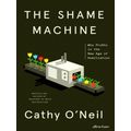 The Shame Machine - Who Profits in the New Age ...