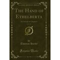 The Hand of Ethelberta, Vol. 2 of 2: A Comedy i...