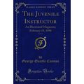The Juvenile Instructor, Vol. 31: An Illustrate...