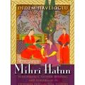 Gender, Culture, and Politics in the Middle East: Mihri Hatun