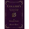 Collier's, Vol. 42: The National Weekly, Septem...