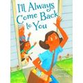 I'll Always Come Back To You