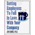 Getting Employees to Fall in Love With Your Company