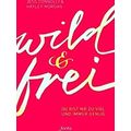 Wild Und Frei