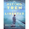 El Cltimo Tren A La Libertad