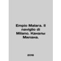 Empio Malara. Il naviglio di Milano. Canals of ...