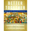 Better Together - Restoring the American Community by Robert D. Putnam; Lewis M.