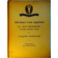 Thomas van Aquino en Zijn Betekenis Voor Onze td by Jacques Maritain