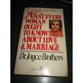 What Every Woman Ought to Know about Love & Mar...