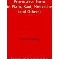 Provocative Form in Plato, Kant, Nietzsche (and Others)