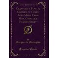 Cranford a Play; A Comedy in Three Acts Made Fr...