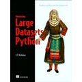 Wolohan:Mastering Large Datasets