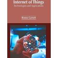 Internet of Things: Technologies and Applications