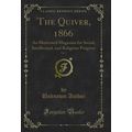 The Quiver, 1866, Vol. 1: An Illustrated Magazi...