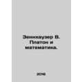 Zennhauser W. Plato and Mathematics. In Russian /Zennkhauzer V. Platon i matema