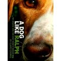 A Dog Like Ralph by Clare Cogbill