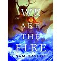 We Are The Fire