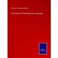 A Grammar of the Bulgarian Language