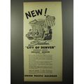 1954 Union Pacific Railroad Ad - New! Steamliner City of Denver