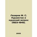 Lazarev M. S. Kurdistan and the Kurdish Questio...