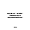 Woodhall, Edwin. World War II spies. In Russian...