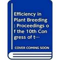 Efficiency in Plant Breeding: Proceedings of the 10th Congress of the European A
