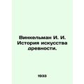Winkelman I. I. History of antiquity art. In Ru...
