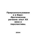 Environmental management in the Euro-Arctic reg...