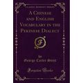A Chinese and English Vocabulary in the Pekines...