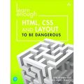Learn Enough Html, Css And Layout To Be Dangero...