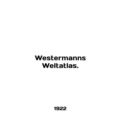 Westermanns Weltatlas. In English.