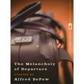 The Melancholy Of Departure
