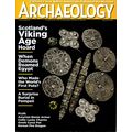 Archaeology Magazine May June 2022 Scotland's V...