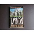 RICHARD LAYMON, THE WOODS ARE DARK PAPERBACK BOOK.