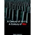 A Century Of Media, A Century Of War