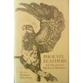PHOENIX FEATHERS A COLLECTION OF MYTHICAL MONST...