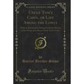 Uncle Tom's Cabin, or Life Among the Lowly, Vol...
