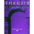 The City in Time and Space by Aidan William Southall