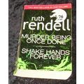 Murder Being Done Once; Shake Hands Forever by Ruth Rendell