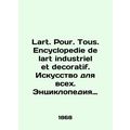 Lart. Pour. Tous. Encyclopedie de lart industri...