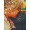 Voices From The Ape House