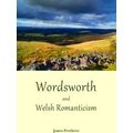 Wordsworth And Welsh Romanticism