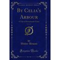 By Celia's Arbour, Vol. 1 of 3: A Tale of Ports...