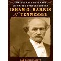 Isham G. Harris Of Tennessee