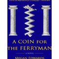 A Coin For The Ferryman