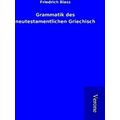 Grammatik Des Neutestamentlichen Griechisch